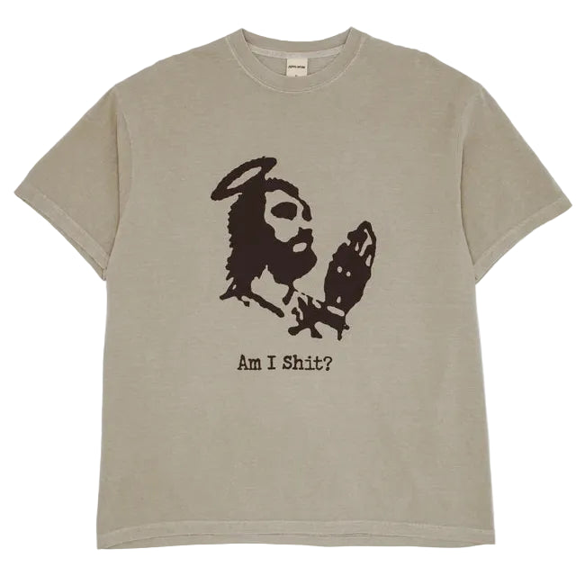 Am I Shit? Tee